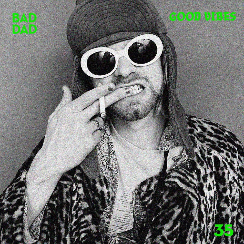 Good Vibes 35 - Mixed by Bad Dad