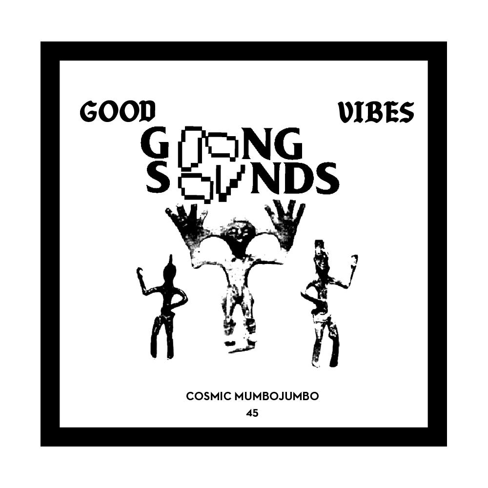 Good Vibes 45 - Mixed by DJ Gong Sounds