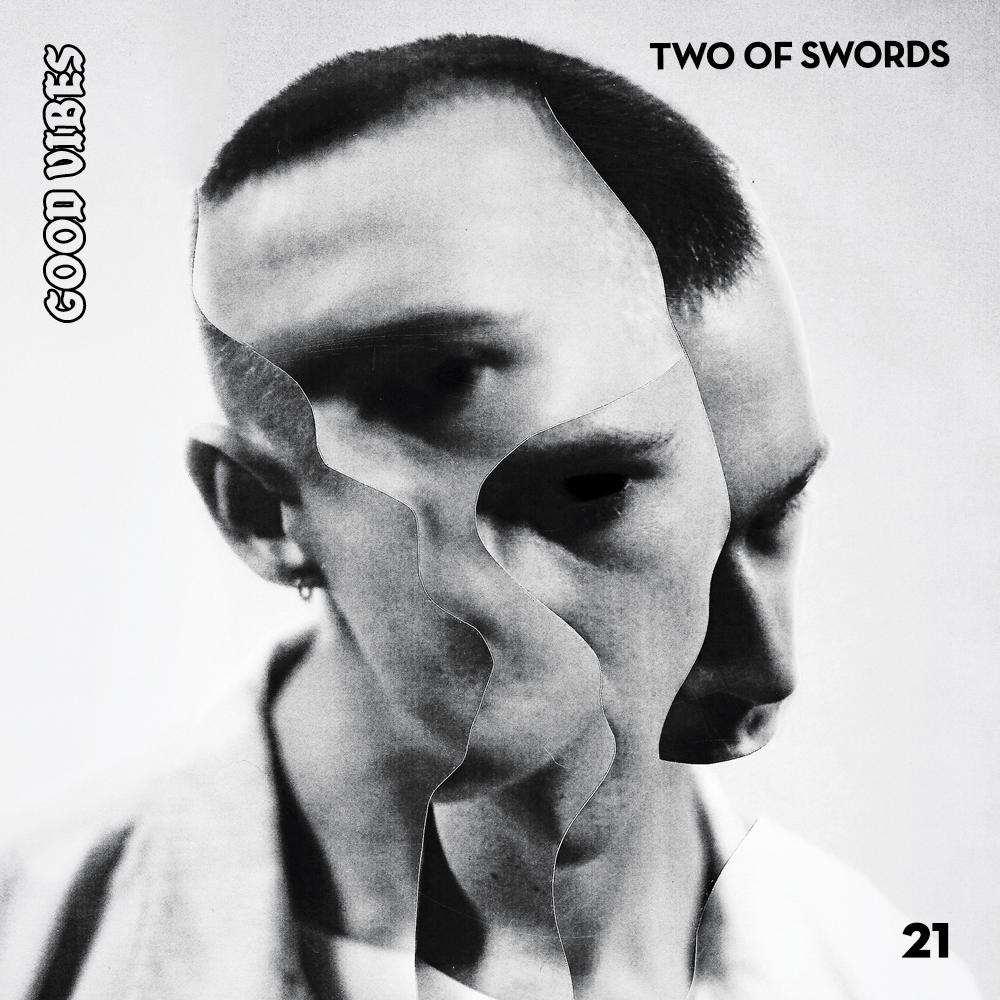 Good Vibes 21 - Mixed by Two Of Swords