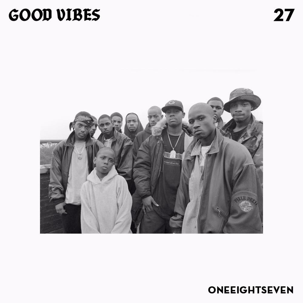 Good Vibes 27 - Mixed by ONEEIGHTSEVEN