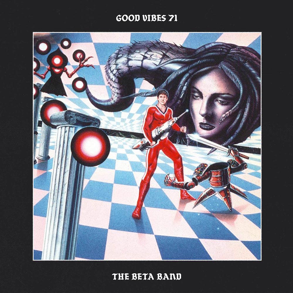 Good Vibes 71 - Mixed by The Beta Band