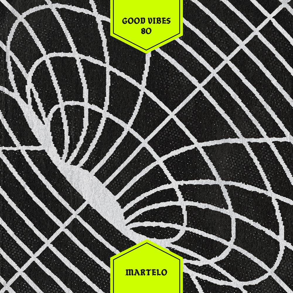 Good Vibes 80 - Mixed by Martelo