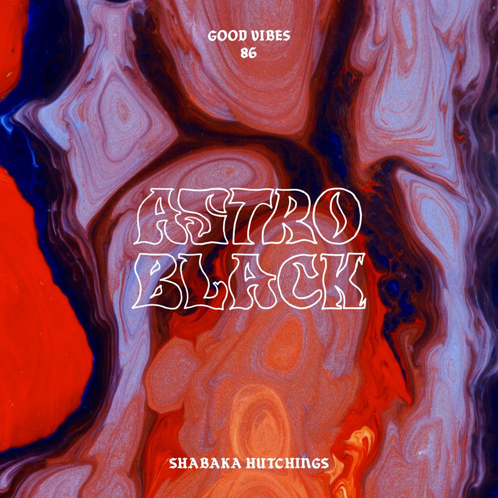 Good Vibes 86 - Mixed by Shabaka Hutchings