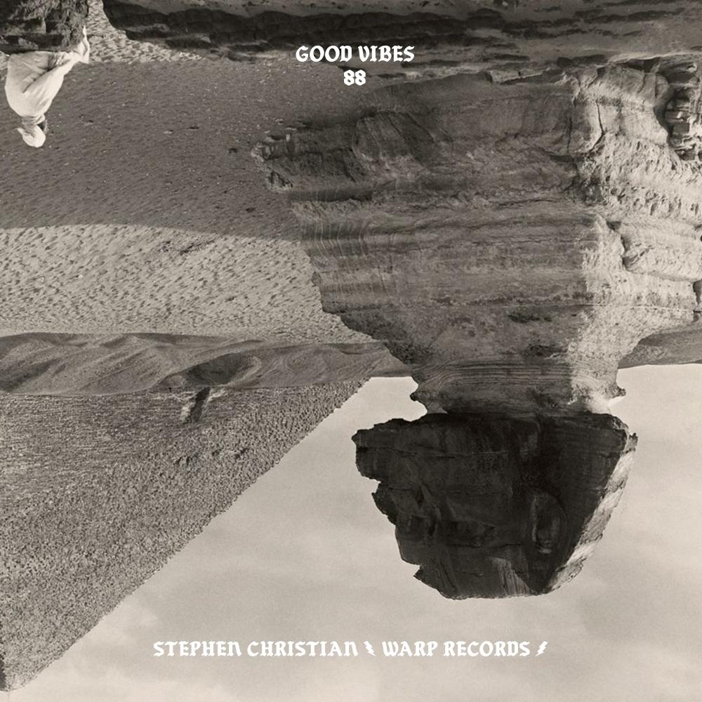 Good Vibes 88 - Mixed by Stephen Christian (WARP Records)