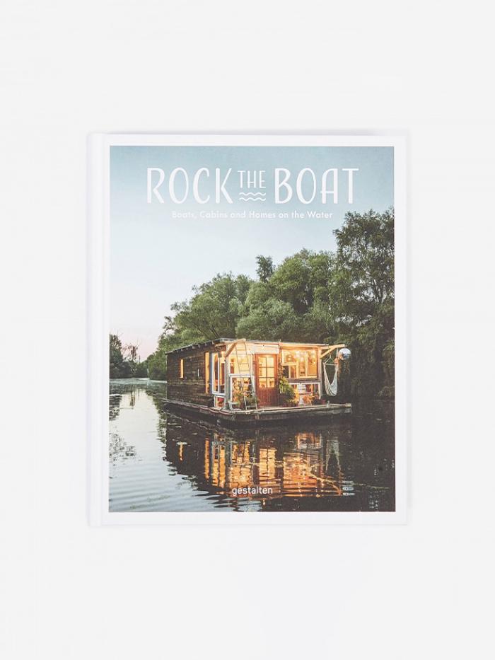 Rock the Boat Rock the Boat: Boats, Cabins and Homes on the Water - White