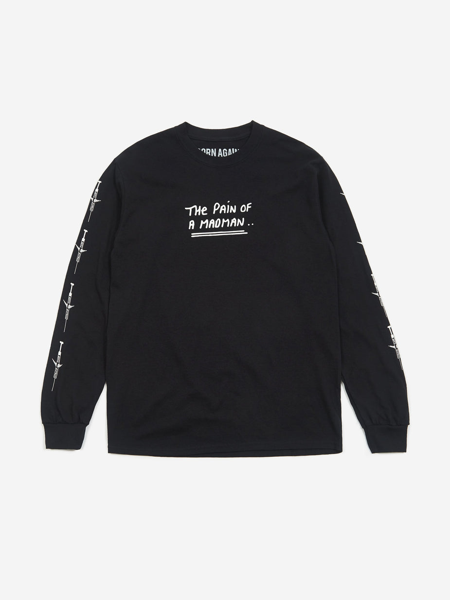 Born Again Born Again The Pain Of A Madman Longsleeve T-Shirt - Black - Black