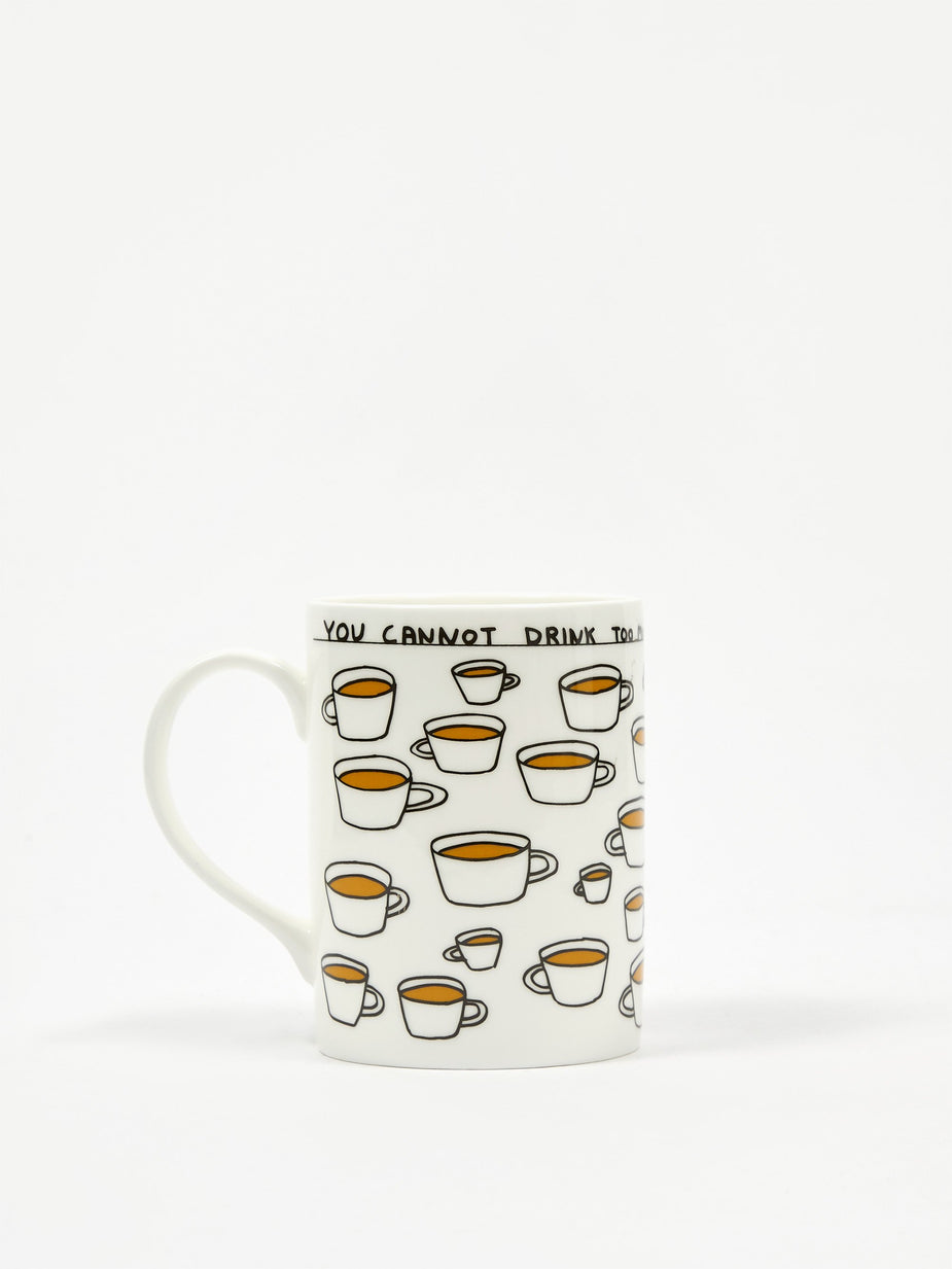 David Shrigley David Shrigley You Cannot Drink Too Much Tea Mug - 10cmx7.5cm - White