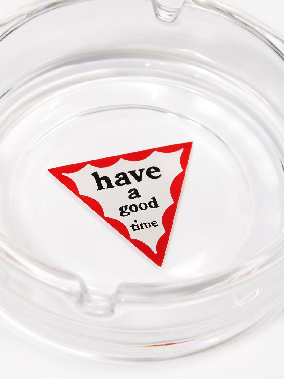 Have A Good Time Have A Good Time Glass Ash Tray - Clear - Other