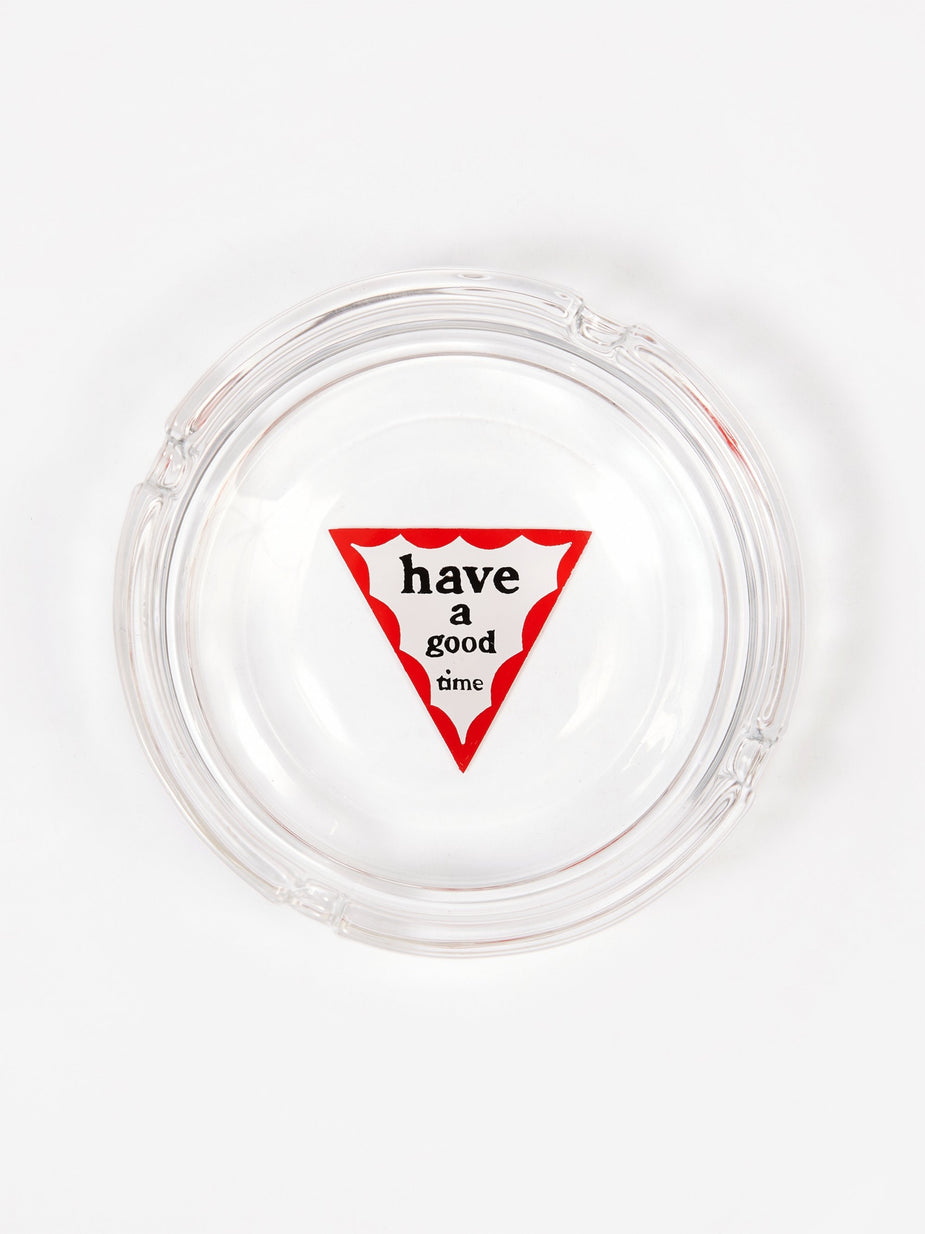 Have A Good Time Have A Good Time Glass Ash Tray - Clear - Other